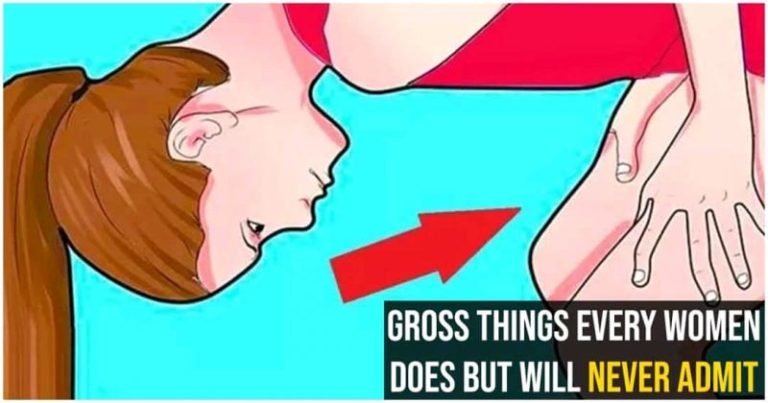 16 Gross Things All Women Do But Will Never Admit